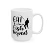 Eat Sleep Fish Repeat Fishing Mug – Funny Fishing Coffee Mug – 11oz/15oz Ceramic Mug