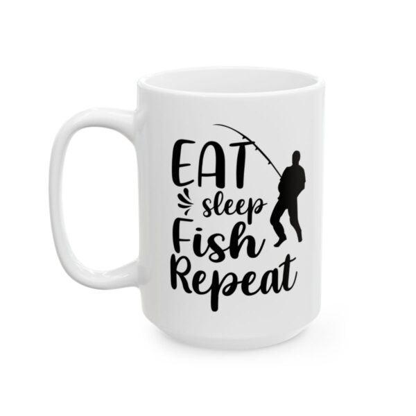 Eat Sleep Fish Repeat Fishing Mug – Funny Fishing Coffee Mug – 11oz/15oz Ceramic Mug