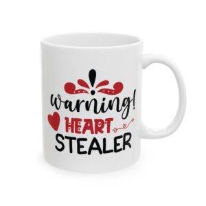 Warning! Heart Stealer Valentine's Day Mug – Valentine Coffee Mug – 11oz/15oz Ceramic Mug