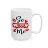 So Kiss Me Valentine's Day Mug – Valentine Coffee Mug – 11oz/15oz Ceramic Mug