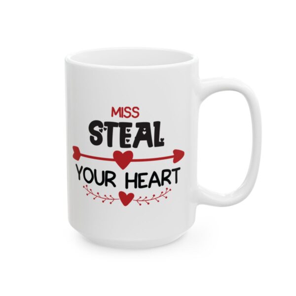 Miss Steal Your Heart Valentine's Day Mug – Valentine Coffee Mug – 11oz/15oz Ceramic Mug