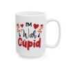 I'm With Cupid Valentine's Day Mug – Valentine Coffee Mug – 11oz/15oz Ceramic Mug