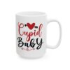 Cupid Baby Valentine's Day Mug – Valentine Coffee Mug – 11oz/15oz Ceramic Mug