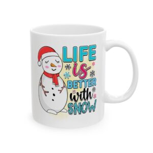 Life Is Better with Snow Snowman Winter Mug – Cozy Winter Coffee Mug – 11oz/15oz Ceramic Mug - 14918_0_right.jpg Life Is Better with Snow Snowman Winter Mug – Cozy Winter Coffee Mug – 11oz/15oz Ceramic Mug