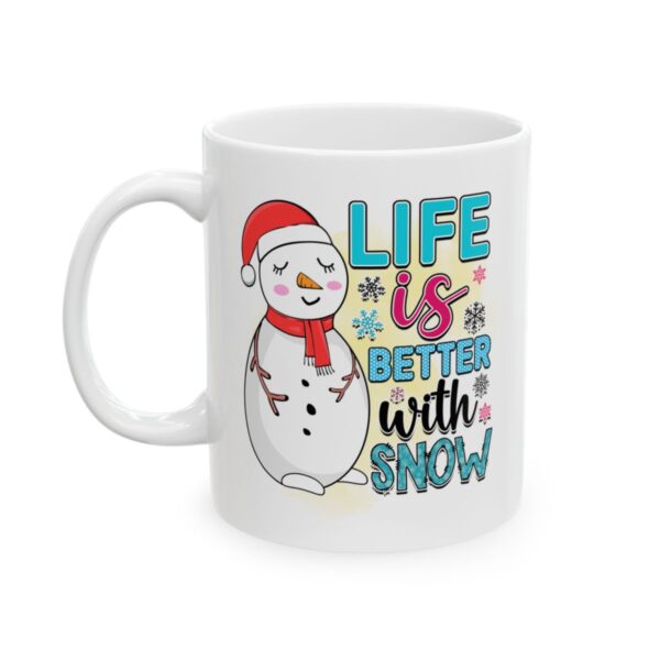 Life Is Better with Snow Snowman Winter Mug – Cozy Winter Coffee Mug – 11oz/15oz Ceramic Mug - 14918_1_left.jpg Life Is Better with Snow Snowman Winter Mug – Cozy Winter Coffee Mug – 11oz/15oz Ceramic Mug
