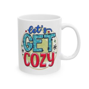 Let’s Get Cozy Colorful Winter Mug – Cozy Winter Coffee Mug – 11oz/15oz Ceramic Mug - 14948_0_right.jpg Let's Get Cozy Colorful Winter Mug – Cozy Winter Coffee Mug – 11oz/15oz Ceramic Mug