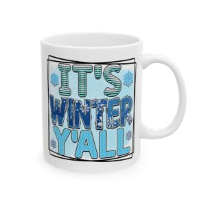 It’s Winter Y’all Colorful Winter Mug – Cozy Winter Coffee Mug – 11oz/15oz Ceramic Mug - 14954_0_right.jpg It's Winter Y'all Colorful Winter Mug – Cozy Winter Coffee Mug – 11oz/15oz Ceramic Mug