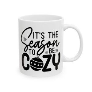It’s the Season to Be Cozy Winter Mug – Cozy Winter Coffee Mug – 11oz/15oz Ceramic Mug - 14963_0_right.jpg It's the Season to Be Cozy Winter Mug – Cozy Winter Coffee Mug – 11oz/15oz Ceramic Mug