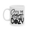 It’s the Season to Be Cozy Winter Mug – Cozy Winter Coffee Mug – 11oz/15oz Ceramic Mug - 14963_1_left.jpg It's the Season to Be Cozy Winter Mug – Cozy Winter Coffee Mug – 11oz/15oz Ceramic Mug