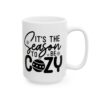 It’s the Season to Be Cozy Winter Mug – Cozy Winter Coffee Mug – 11oz/15oz Ceramic Mug - 14963_2_right.jpg It's the Season to Be Cozy Winter Mug – Cozy Winter Coffee Mug – 11oz/15oz Ceramic Mug