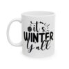 It’s Winter Y’all Winter Mug – Cozy Winter Coffee Mug – 11oz/15oz Ceramic Mug - 14972_1_left.jpg It's Winter Y'all Winter Mug – Cozy Winter Coffee Mug – 11oz/15oz Ceramic Mug