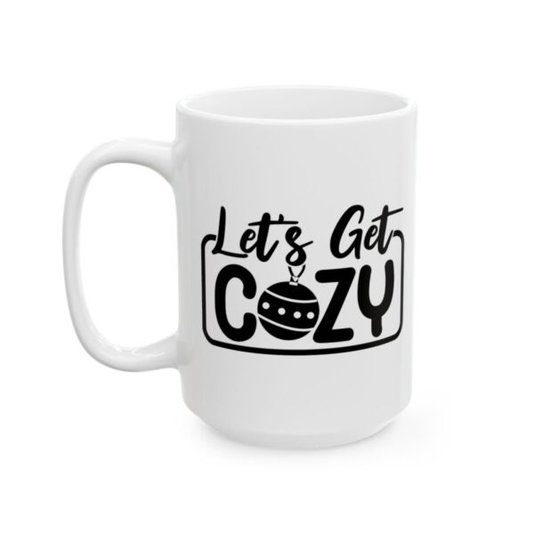 Let’s Get Cozy Winter Mug – Cozy Winter Coffee Mug – 11oz/15oz Ceramic Mug - 14978_3_left.jpg Let's Get Cozy Winter Mug – Cozy Winter Coffee Mug – 11oz/15oz Ceramic Mug