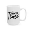 Winter Time Winter Mug – Cozy Winter Coffee Mug – 11oz/15oz Ceramic Mug - 14981_2_right.jpg Winter Time Winter Mug – Cozy Winter Coffee Mug – 11oz/15oz Ceramic Mug
