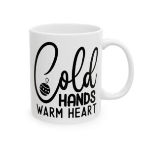 Cold Hands Warm Heart Winter Mug – Cozy Winter Coffee Mug – 11oz/15oz Ceramic Mug - 14999_0_right.jpg Cold Hands Warm Heart Winter Mug – Cozy Winter Coffee Mug – 11oz/15oz Ceramic Mug