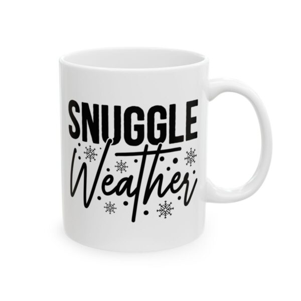 Snuggle Weather Winter Mug – Cozy Winter Coffee Mug – 11oz/15oz Ceramic Mug - 15011_0_right.jpg Snuggle Weather Winter Mug – Cozy Winter Coffee Mug – 11oz/15oz Ceramic Mug