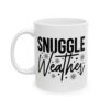 Snuggle Weather Winter Mug – Cozy Winter Coffee Mug – 11oz/15oz Ceramic Mug - 15011_1_left.jpg Snuggle Weather Winter Mug – Cozy Winter Coffee Mug – 11oz/15oz Ceramic Mug