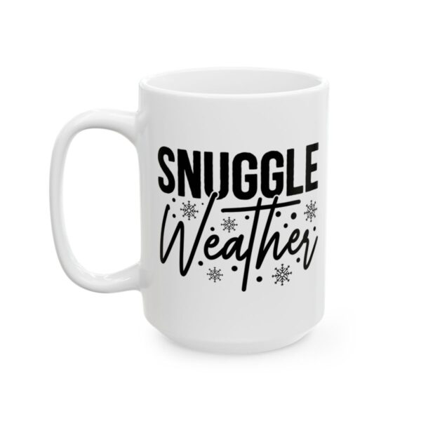 Snuggle Weather Winter Mug – Cozy Winter Coffee Mug – 11oz/15oz Ceramic Mug - 15011_3_left.jpg Snuggle Weather Winter Mug – Cozy Winter Coffee Mug – 11oz/15oz Ceramic Mug