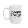 Winter Blessings Winter Mug – Cozy Winter Coffee Mug – 11oz/15oz Ceramic Mug - 15017_3_left.jpg Winter Blessings Winter Mug – Cozy Winter Coffee Mug – 11oz/15oz Ceramic Mug