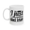 I Just Wanna Bake Stuff Baking Mug – Baker Coffee Mug – 11oz/15oz Ceramic Mug - 15752_1_left.jpg I Just Wanna Bake Stuff Baking Mug – Baker Coffee Mug – 11oz/15oz Ceramic Mug