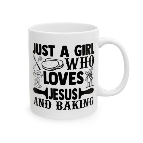 Just a Girl Who Loves Jesus and Baking Baking Mug – Baker Coffee Mug – 11oz/15oz Ceramic Mug