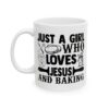Just a Girl Who Loves Jesus and Baking Baking Mug – Baker Coffee Mug – 11oz/15oz Ceramic Mug