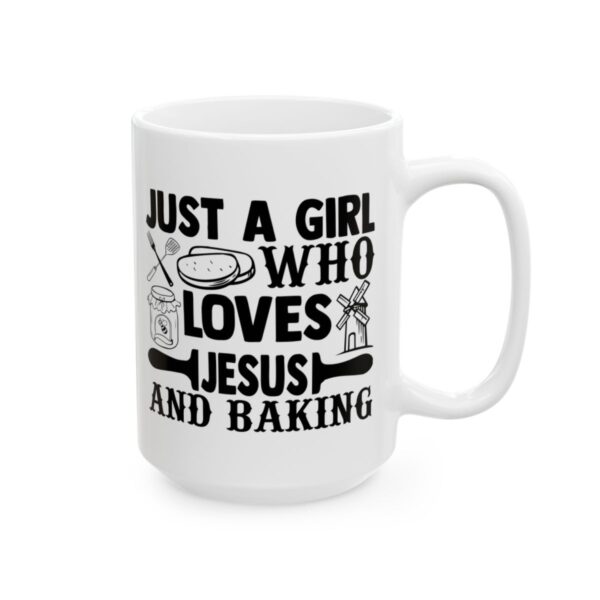 Just a Girl Who Loves Jesus and Baking Baking Mug – Baker Coffee Mug – 11oz/15oz Ceramic Mug