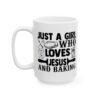 Just a Girl Who Loves Jesus and Baking Baking Mug – Baker Coffee Mug – 11oz/15oz Ceramic Mug
