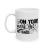 On Your Mark Get Set Bake Baking Mug – Baker Coffee Mug – 11oz/15oz Ceramic Mug - 15796_1_left.jpg On Your Mark Get Set Bake Baking Mug – Baker Coffee Mug – 11oz/15oz Ceramic Mug