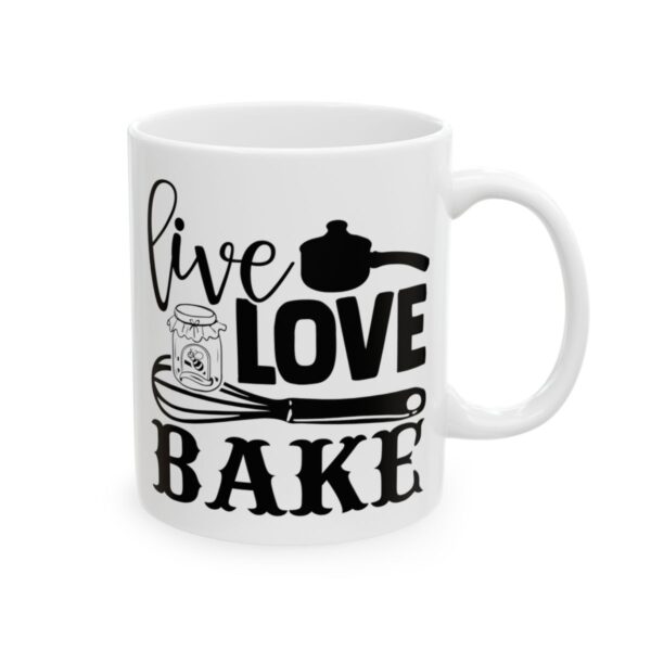 Live Love Bake Baking Mug – Baker Coffee Mug – 11oz/15oz Ceramic Mug - 15860_0_right.jpg Live Love Bake Baking Mug – Baker Coffee Mug – 11oz/15oz Ceramic Mug