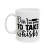 Don't Be Afraid to Take Whisks Baking Mug – Baker Coffee Mug – 11oz/15oz Ceramic Mug