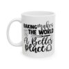 Baking Makes the World a Better Place Baking Mug – Baker Coffee Mug – 11oz/15oz Ceramic Mug - 15926_1_left.jpg Baking Makes the World a Better Place Baking Mug – Baker Coffee Mug – 11oz/15oz Ceramic Mug