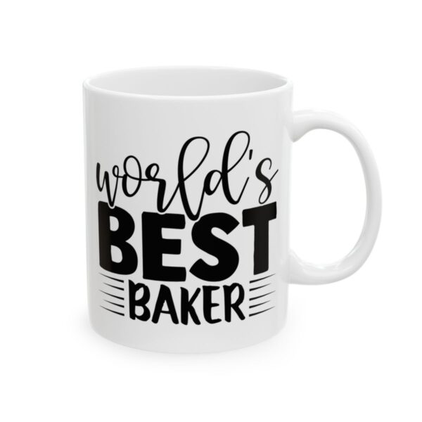 World’s Best Baker Baking Mug – Baker Coffee Mug – 11oz/15oz Ceramic Mug - 15941_0_right.jpg World's Best Baker Baking Mug – Baker Coffee Mug – 11oz/15oz Ceramic Mug