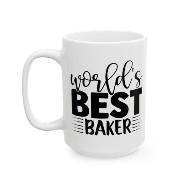 World’s Best Baker Baking Mug – Baker Coffee Mug – 11oz/15oz Ceramic Mug - 15941_3_left.jpg World's Best Baker Baking Mug – Baker Coffee Mug – 11oz/15oz Ceramic Mug
