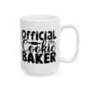 Official Cookie Baker Baking Mug – Baker Coffee Mug – 11oz/15oz Ceramic Mug - 15952_2_right.jpg Official Cookie Baker Baking Mug – Baker Coffee Mug – 11oz/15oz Ceramic Mug