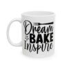 Dream Bake Inspire Baking Mug – Baker Coffee Mug – 11oz/15oz Ceramic Mug