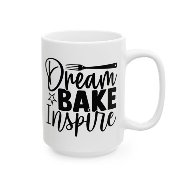 Dream Bake Inspire Baking Mug – Baker Coffee Mug – 11oz/15oz Ceramic Mug