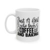 Just a Girl Who Loves Coffee and Baking Baking Mug – Baker Coffee Mug – 11oz/15oz Ceramic Mug - 15988_1_left.jpg Just a Girl Who Loves Coffee and Baking Baking Mug – Baker Coffee Mug – 11oz/15oz Ceramic Mug