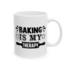 Baking Is My Therapy Baking Mug – Baker Coffee Mug – 11oz/15oz Ceramic Mug - 16019_0_right.jpg Baking Is My Therapy Baking Mug – Baker Coffee Mug – 11oz/15oz Ceramic Mug