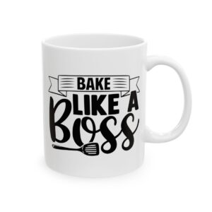 Bake Like a Boss Baking Mug – Baker Coffee Mug – 11oz/15oz Ceramic Mug - 16033_0_right.jpg Bake Like a Boss Baking Mug – Baker Coffee Mug – 11oz/15oz Ceramic Mug