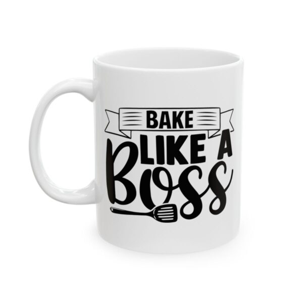Bake Like a Boss Baking Mug – Baker Coffee Mug – 11oz/15oz Ceramic Mug - 16033_1_left.jpg Bake Like a Boss Baking Mug – Baker Coffee Mug – 11oz/15oz Ceramic Mug