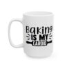 Baking Is My Cardio Baking Mug – Baker Coffee Mug – 11oz/15oz Ceramic Mug - 16058_3_left.jpg Baking Is My Cardio Baking Mug – Baker Coffee Mug – 11oz/15oz Ceramic Mug