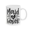 Maid of Honor Wedding Mug – Wedding Party Coffee Mug – 11oz/15oz Ceramic Mug - 16371_0_right.jpg Maid of Honor Wedding Mug – Wedding Party Coffee Mug – 11oz/15oz Ceramic Mug