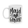 Maid of Honor Wedding Mug – Wedding Party Coffee Mug – 11oz/15oz Ceramic Mug - 16371_1_left.jpg Maid of Honor Wedding Mug – Wedding Party Coffee Mug – 11oz/15oz Ceramic Mug