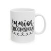 Junior Groomsman Wedding Mug – Wedding Party Coffee Mug – 11oz/15oz Ceramic Mug - 16397_0_right.jpg Junior Groomsman Wedding Mug – Wedding Party Coffee Mug – 11oz/15oz Ceramic Mug
