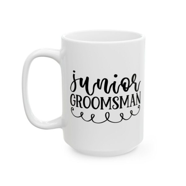 Junior Groomsman Wedding Mug – Wedding Party Coffee Mug – 11oz/15oz Ceramic Mug - 16397_3_left.jpg Junior Groomsman Wedding Mug – Wedding Party Coffee Mug – 11oz/15oz Ceramic Mug