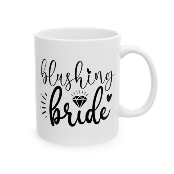 Blushing Bride Wedding Mug – Wedding Party Coffee Mug – 11oz/15oz Ceramic Mug