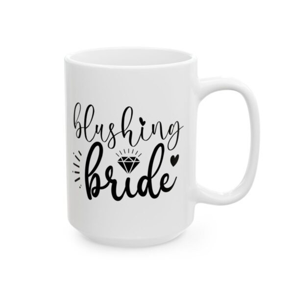 Blushing Bride Wedding Mug – Wedding Party Coffee Mug – 11oz/15oz Ceramic Mug