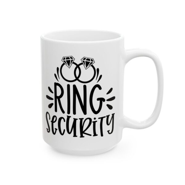 Ring Security Wedding Mug – Wedding Party Coffee Mug – 11oz/15oz Ceramic Mug - 16440_2_right.jpg Ring Security Wedding Mug – Wedding Party Coffee Mug – 11oz/15oz Ceramic Mug