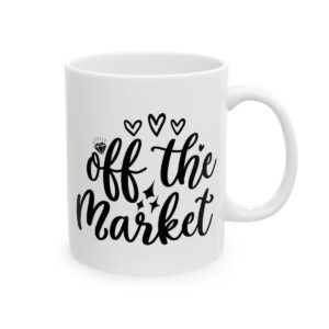 Off the Market Wedding Mug – Wedding Party Coffee Mug – 11oz/15oz Ceramic Mug - 16460_0_right.jpg Off the Market Wedding Mug – Wedding Party Coffee Mug – 11oz/15oz Ceramic Mug