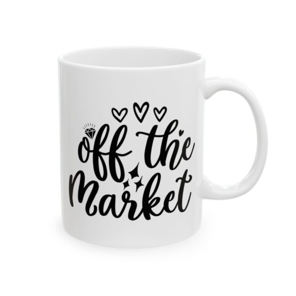 Off the Market Wedding Mug – Wedding Party Coffee Mug – 11oz/15oz Ceramic Mug - 16460_0_right.jpg Off the Market Wedding Mug – Wedding Party Coffee Mug – 11oz/15oz Ceramic Mug